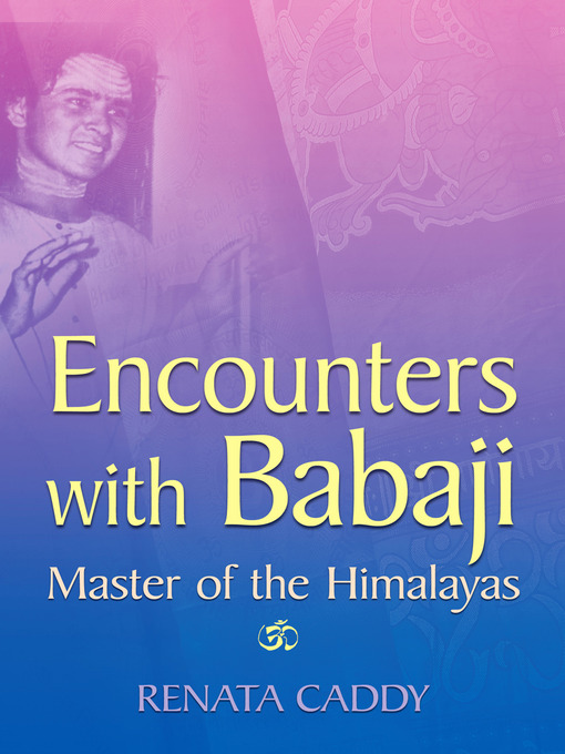 Title details for Encounters with Babaji by Renata Caddy - Available